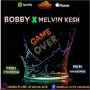 Bobby Rae ft Melvin Kesh