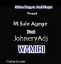 M.Sule Agege_ft_JohneryAdj OmobabaYellow