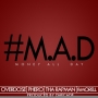 Money All Day (MAD) by Terry Tha Rapman, Pherowshuz, OverDose ft. Morell