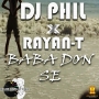 DJ Phil Ft Rayan.T 