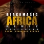 Africa Remix by BlackMagic ft. Phyno, Reminisce & Vector