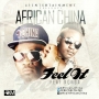 Feel It by African China Ft. konga