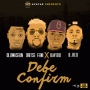 DEBE CONFIRM by OritseFemi ft OluwaSeun, Davido & B-Red