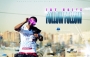 Follow Follow by Jay Naize