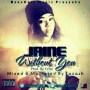 Without You by Jaine