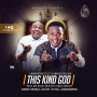 This Kind God by Henrisoul Ft. Gabriel Eziashi