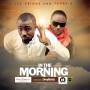 In The Morning by Ice Prince ft. Terry G