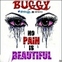 No Pain Is Beautiful by Buggy
