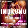Young gold_ft holanrewheazy ft sixcorn