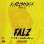 Karishika (Part 2) by Falz ft. M.I. & ShowDemCamp