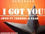 I GOT YOU-Jwon ft Cerkool n faab by Jwon