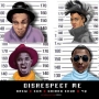 Disrespect Me (Remix) by Drew Ft. Eva, Chinko Ekun & YQ 